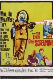 Земля умирает крича (1964) The Earth Dies Screaming