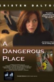 Опасное место (2012) A Dangerous Place