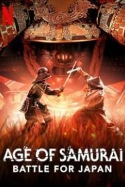 Эпоха самураев. Борьба за Японию (2021) Age of Samurai: Battle for Japan