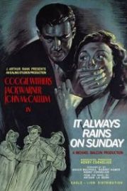 В воскресенье всегда идёт дождь (1947) It Always Rains on Sunday