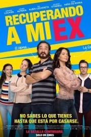 Вернуть бывшую (2018) Recuperando a mi Ex
