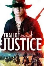 Тропа правосудия (2020) / Trail of Justice