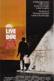 Жить и умереть в Лос-Анджелесе (1985) To Live and Die in L.A.