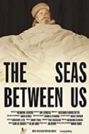 Между нами моря (2019) The Seas Between Us