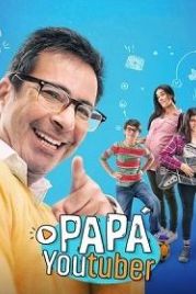 Папа-ютубер (2019) Papá Youtuber