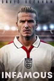 Разная слава Дэвида Бекхэма (2022) David Beckham: Infamous