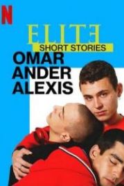 Элита: короткие истории. Омар, Андер, Алексис (2021) Elite Short Stories: Omar Ander Alexis