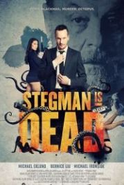 Стегман мертв (2017) Stegman Is Dead