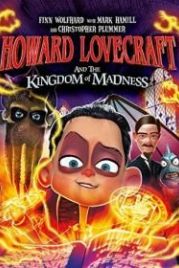 Говард и Королевство хаоса (2018) Howard Lovecraft and the Kingdom of Madness