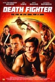 Смертельный боец (2017) Death Fighter