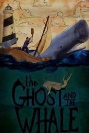Призрак и кит (2016) The Ghost and The Whale