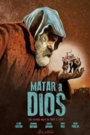 Бог смерти (2017) Matar a Dios