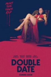 Двойное свидание (2017) Double Date