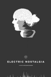 Электрическая ностальгия (2016) Electric Nostalgia