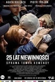 25 лет невиновности. Дело Томка Коменды (2020) 25 lat niewinnosci. Sprawa Tomka Komendy