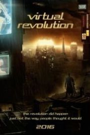 Виртуальная революция (2016) Virtual Revolution