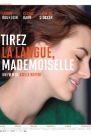 Покажите язык, мадемуазель (2013) Tirez la langue, mademoiselle