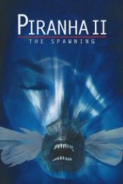 Пираньи 2: Нерест (1981) Piranha Part Two: The Spawning