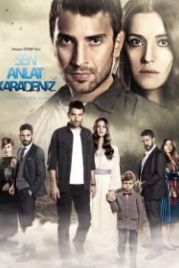 Ты расскажи, Карадениз (2018) Sen Anlat Karadeniz