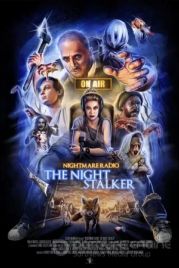Радио ужасов: Ночной сталкер / Nightmare Radio: The Night Stalker (2022)