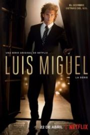 Луис Мигель: Сериал (2018) Luis Miguel: La Serie