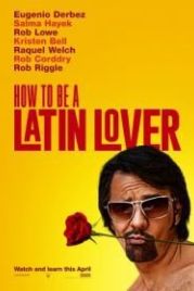 Как быть латинским любовником (2017) How to Be a Latin Lover