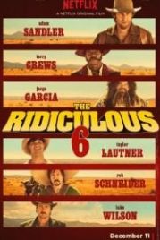 Нелепая шестёрка (2015) The Ridiculous 6