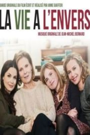 Жизнь наизнанку (2014) La vie à l'envers