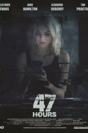 47 часов (2019) 47 Hours