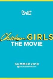 Куриные девочки (2018) Chicken Girls: The Movie