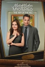 Расследования свахи: Искусство убийства (2021) Matchmaker Mysteries: The Art of the Kill