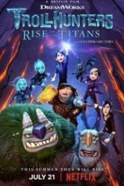 Охотники на троллей: Восстание титанов (2021) Trollhunters: Rise of the Titans
