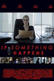 Если что-то случится (2018) If Something Happens