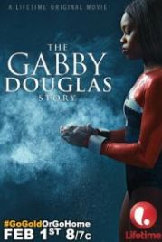 История Габриэль Дуглас (2014) The Gabby Douglas Story