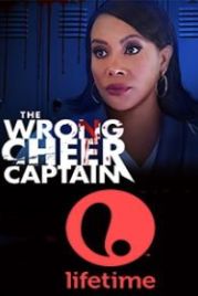 Плохой капитан чирлидеров (2021) The Wrong Cheer Captain