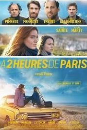 В двух часах от Парижа (2018) À 2 heures de Paris