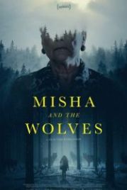 Миша и волки (2021) Misha and the Wolves