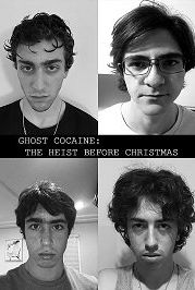 Призрачный кокаин: Рождественское ограбление (2020) Ghost Cocaine: The Heist Before Christmas