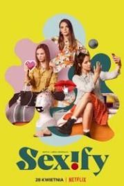 Сексификация (2021) Sexify