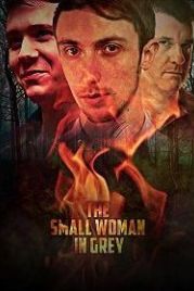 Маленькая женщина в сером (2017) The Small Woman in Grey