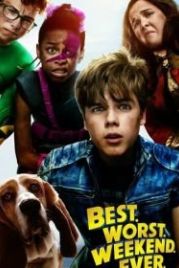 Лучшие из худших выходных (2018) Best. Worst. Weekend. Ever.