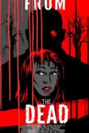 Из мертвых (2017) From the Dead