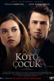 Плохой парень (2017) Kötü Çocuk