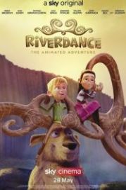 Риверданс: Волшебное приключение (2021) Riverdance: The Animated Adventure