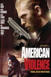 Американская жестокость (2017) American Violence
