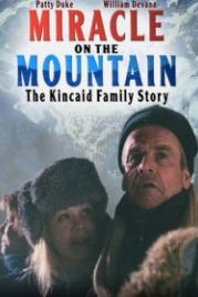 Чудо в горах (2000) Miracle on the Mountain: The Kincaid Family Story