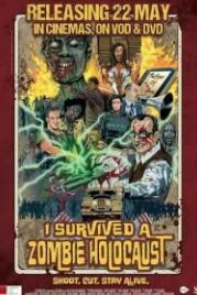 Я пережил нашествие зомби (2014) I Survived a Zombie Holocaust