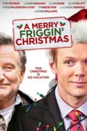 Это, блин, рождественское чудо (2014) A Merry Friggin' Christmas