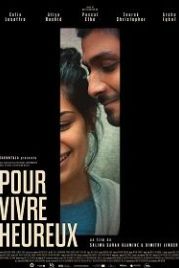 Ради счастливой жизни (2018) Pour vivre heureux