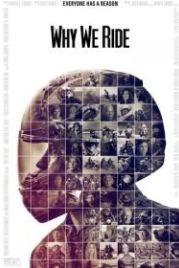 Почему мы ездим на мотоциклах (2013) Why We Ride